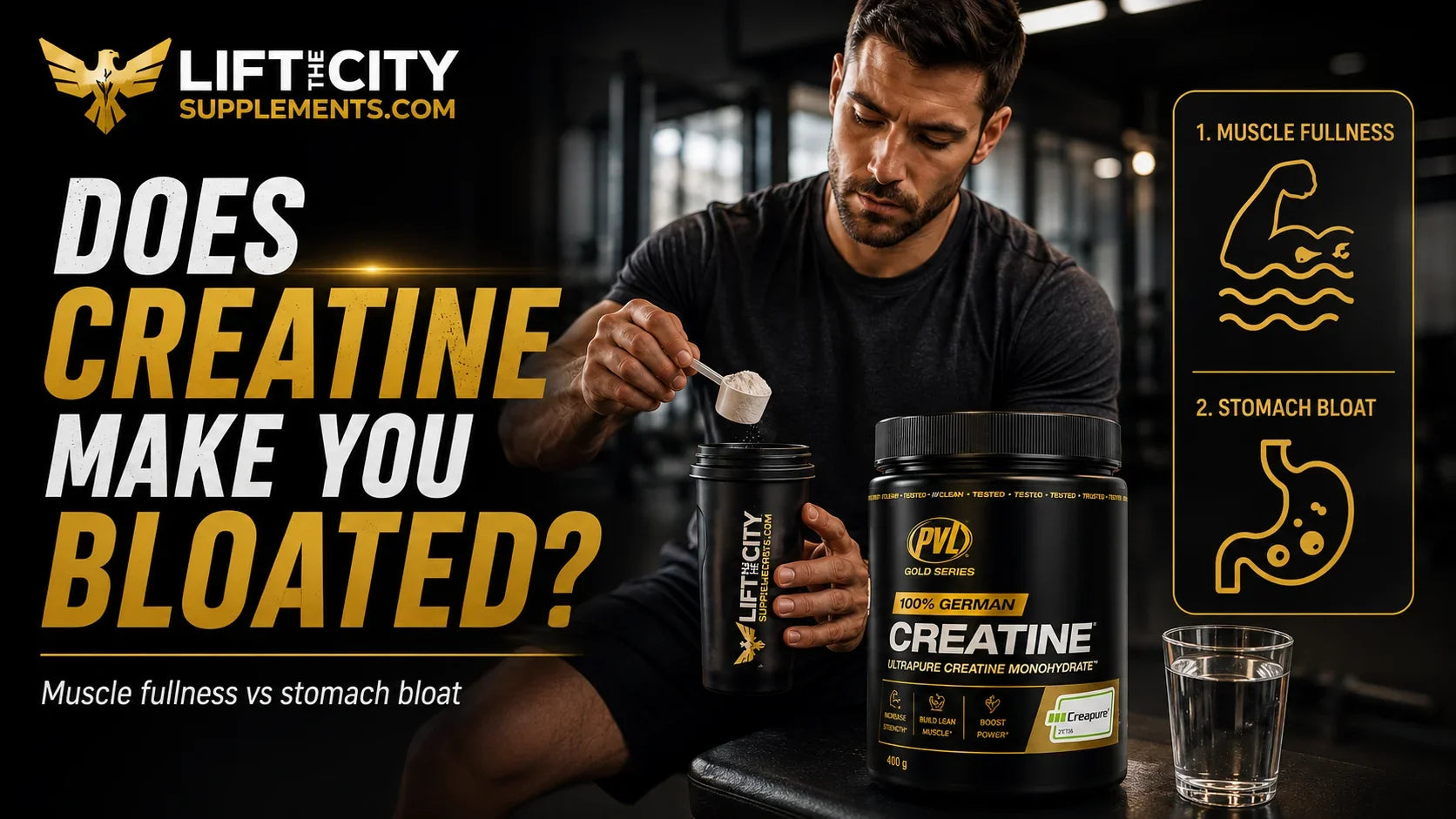 Does creatine make you bloated featured image from Lift The City Supplements showing PVL Gold Series creatine and a visual comparison of muscle fullness versus stomach bloat.